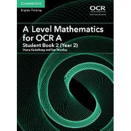 A Level Mathematics for OCR A Student Book 2 (Year 2)
