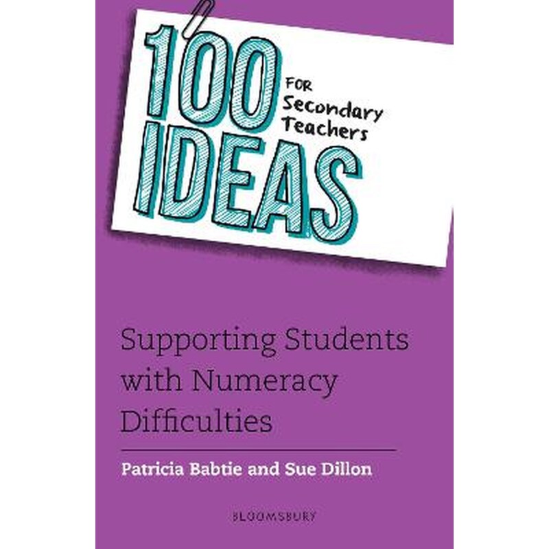 100 Ideas for Secondary Teachers: Supporting Students with Numeracy Difficulties