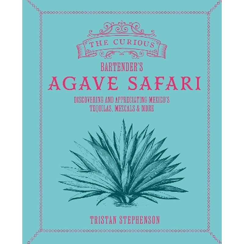 The Curious Bartender’s Agave Safari
