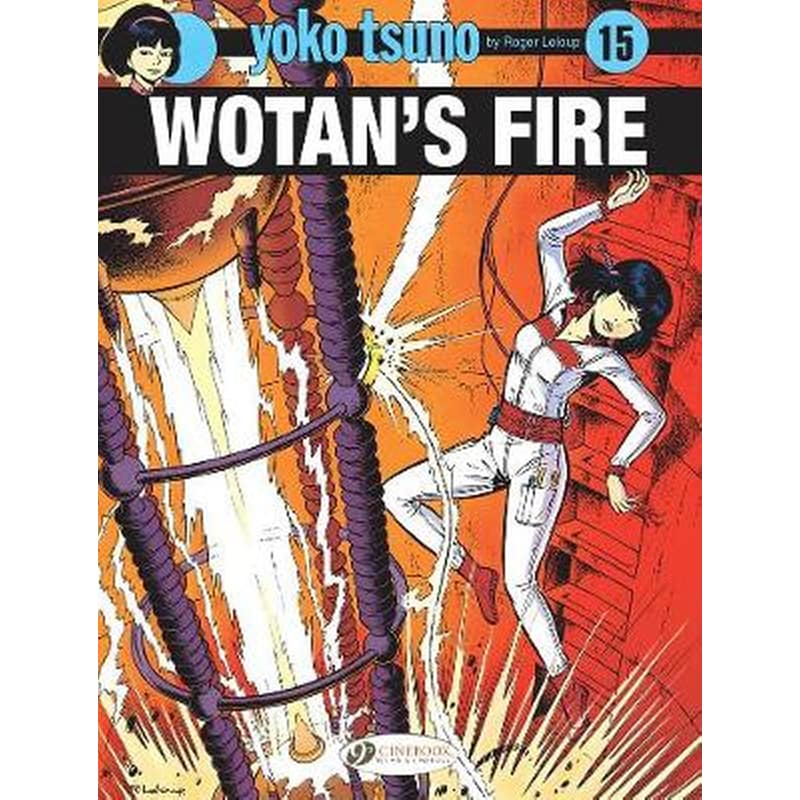 Yoko Tsuno Vol. 15- Wotans Fire