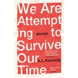 We Are Attempting to Survive Our Time