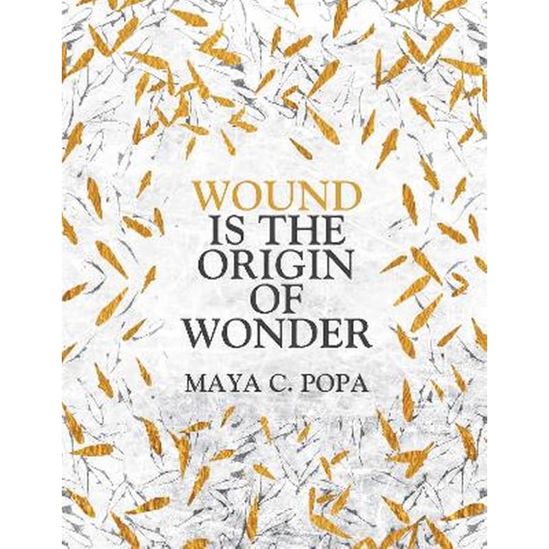 Wound is the Origin of Wonder