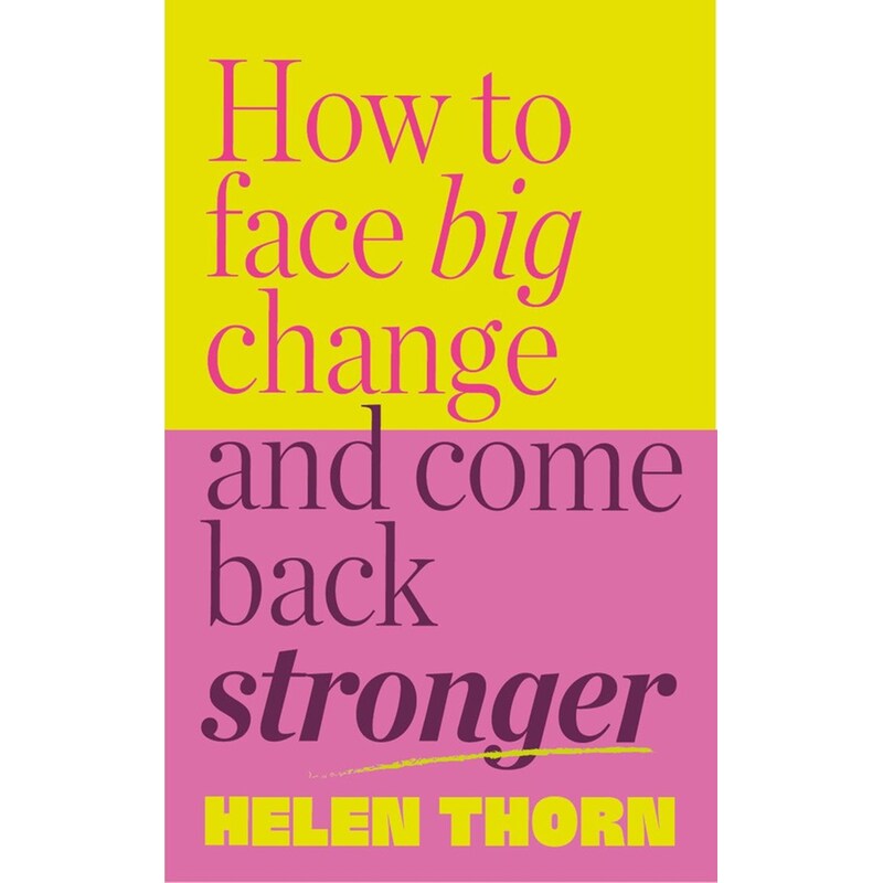 How to Face Big Change