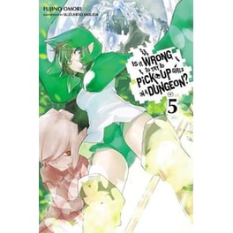 Is It Wrong to Try to Pick Up Girls in a Dungeon?, Vol. 5 (light novel)