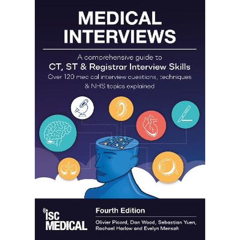 Medical Interviews - A Comprehensive Guide to CT, ST and Registrar Interview Skills (Fourth Edition)