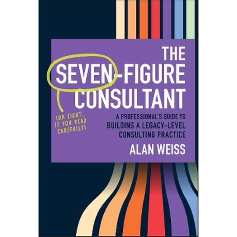The Seven-Figure Consultant