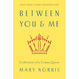Between You & Me - Confessions of a Comma Queen