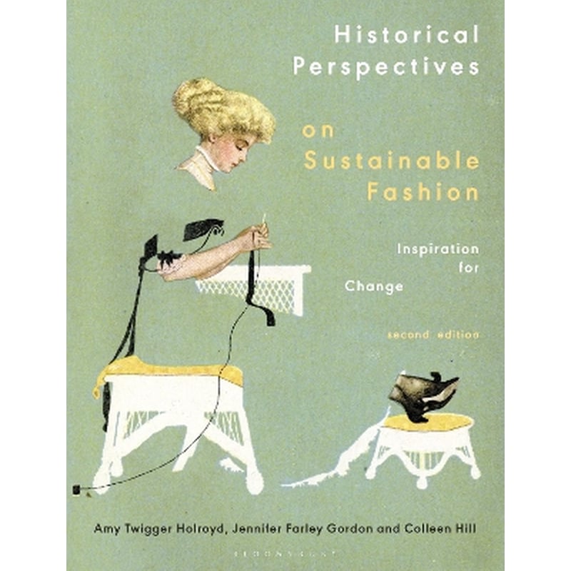 Historical Perspectives on Sustainable Fashion