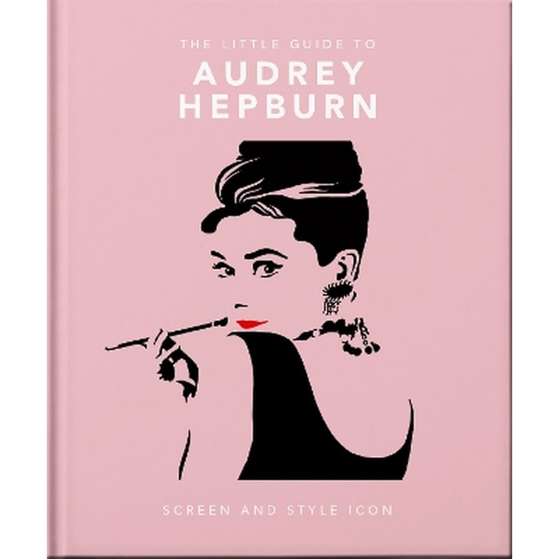 The Little Guide to Audrey Hepburn