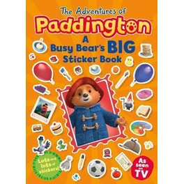 Adventures of Paddington: A Busy Bear's Big Sticker Book