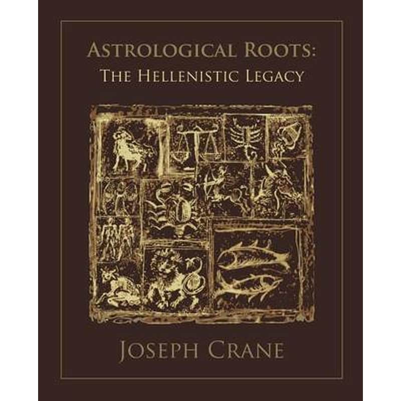 Astrological Roots: The Hellenistic Legacy