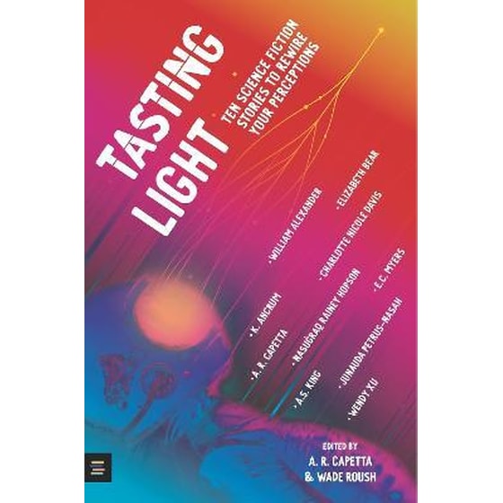 Tasting Light: Ten Science Fiction Stories to Rewire Your Perceptions image 0
