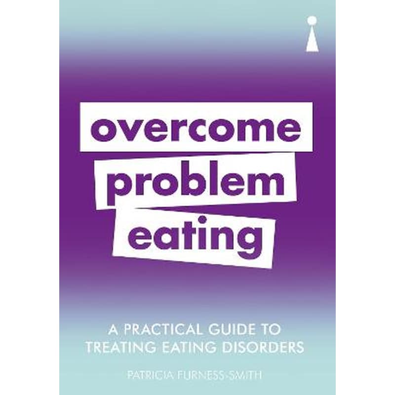 A Practical Guide to Treating Eating Disorders