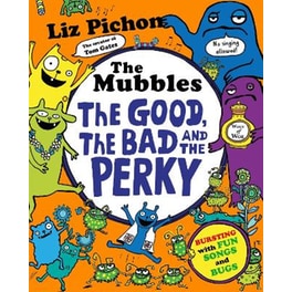 The Mubbles: The Good, The Bad and the Perky