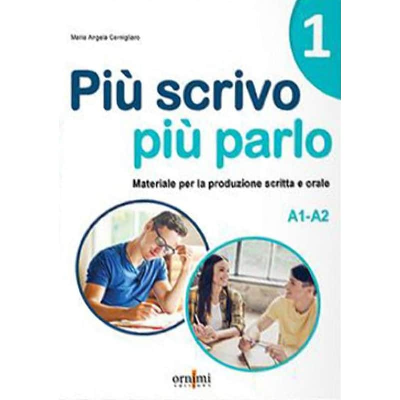 Più scrivo più parlo 1 (A1-A2)