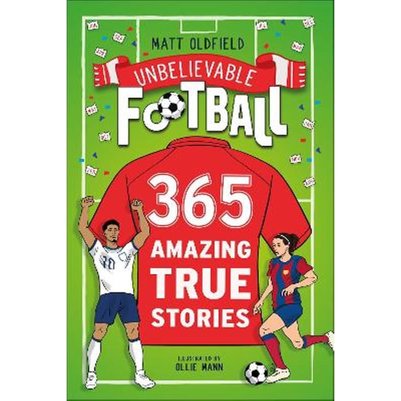 365 Amazing True Football Stories