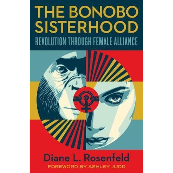 The Bonobo Sisterhood : Revolution Through Female Alliance image 0