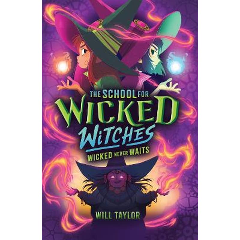 The School for Wicked Witches 2: Wicked Never Waits
