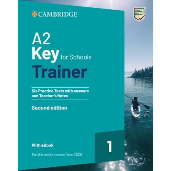 A2 Key for Schools Trainer 1 for the revised exam from 2020 Second edition Six Practice Tests with Answers and Teacher's Notes with Resources Download with eBook image 0