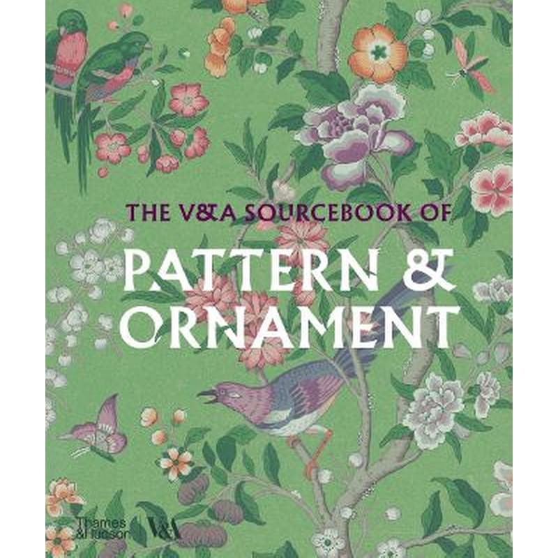 The VA Sourcebook of Pattern and Ornament