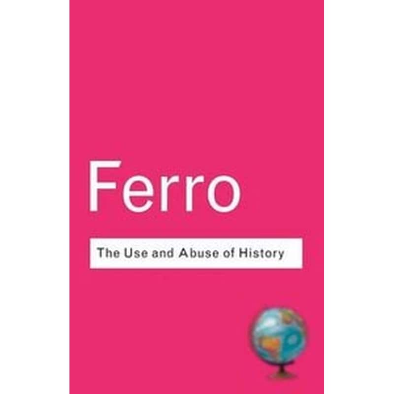 The Use and Abuse of History