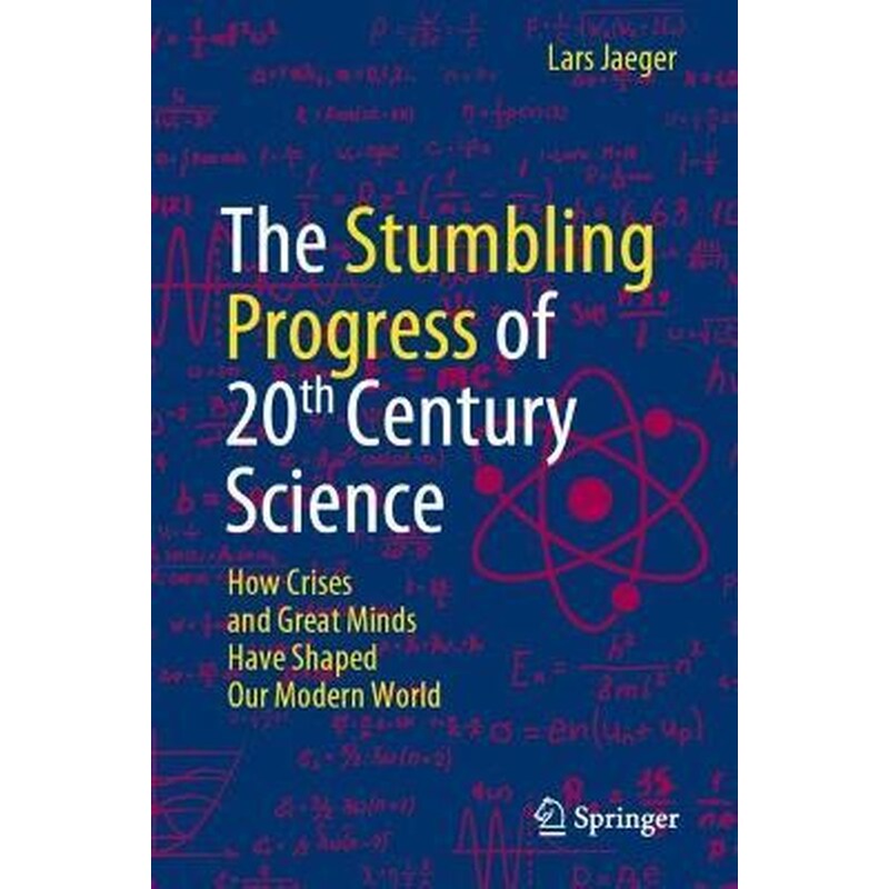 Stumbling Progress of 20th Century Science