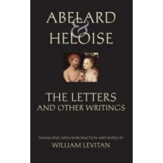 Abelard and Heloise- The Letters and Other Writings image 0