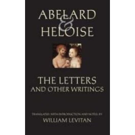 Abelard and Heloise- The Letters and Other Writings