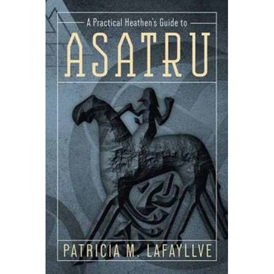 A Practical Heathen's Guide to Asatru image 0