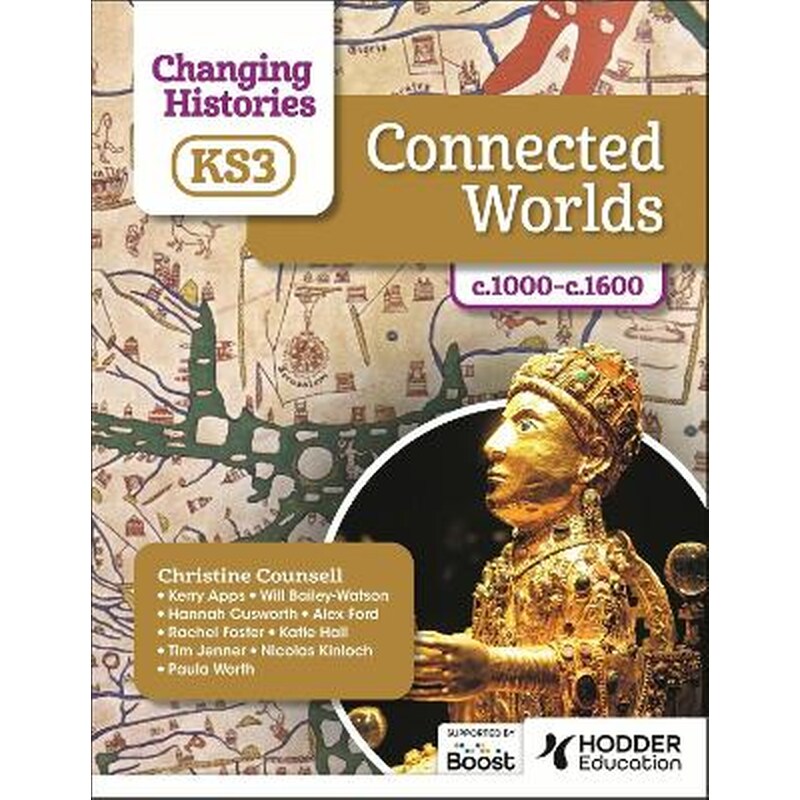Changing Histories for KS3: Connected Worlds, c.1000–c.1600