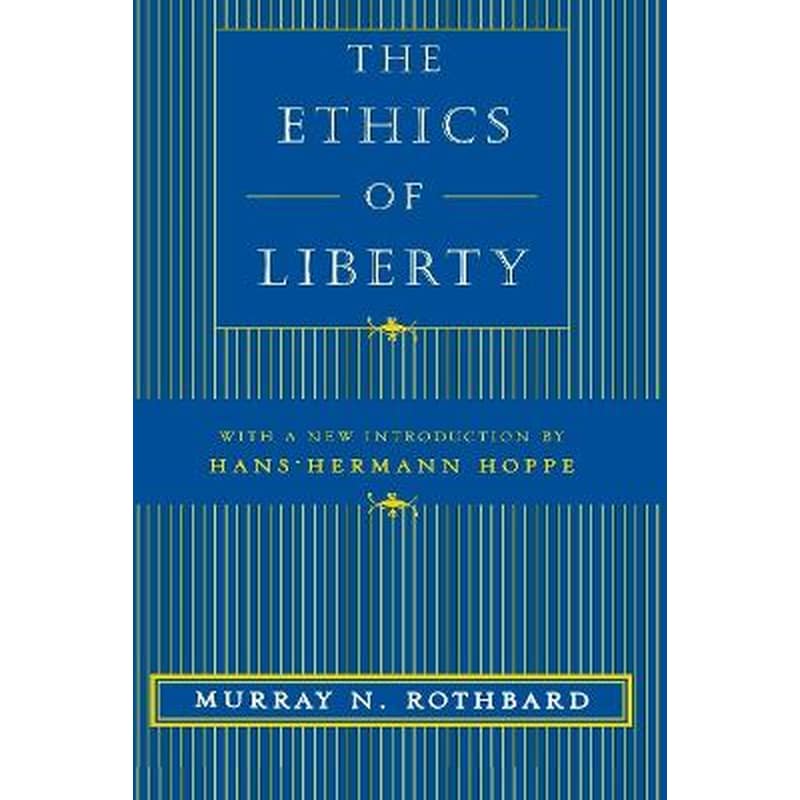 Ethics of Liberty - Murray N. Rothbard | Public βιβλία