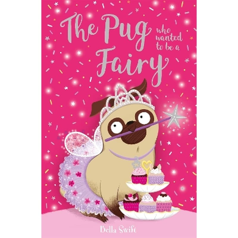 The Pug who wanted to be a Fairy