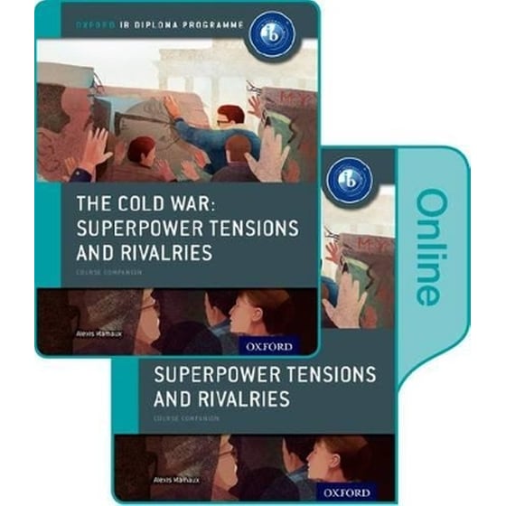 The Cold War - Superpower Tensions and Rivalries: IB History Print and Online Pack: Oxford IB Diploma Programme image 0