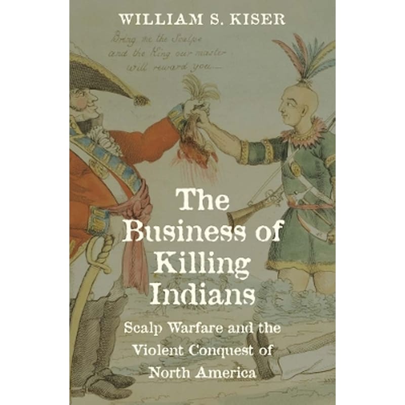 The Business of Killing Indians