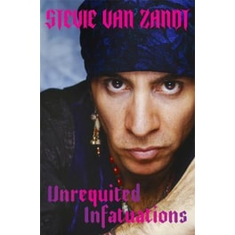 Unrequited Infatuations : A Memoir