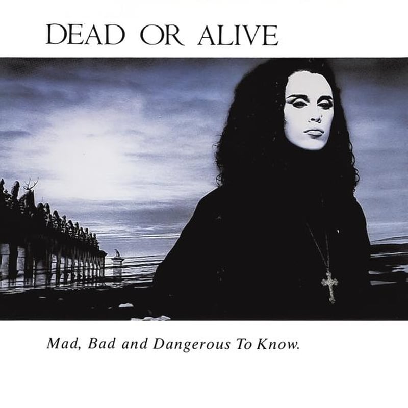 Mad, Bad And Dangerous To Know