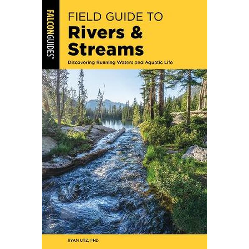 Field Guide to Rivers Streams
