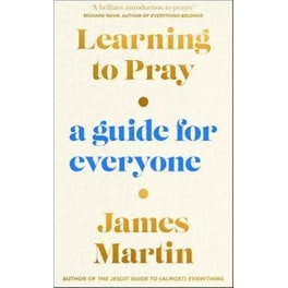 Learning To Pray: A Guide for Everyone