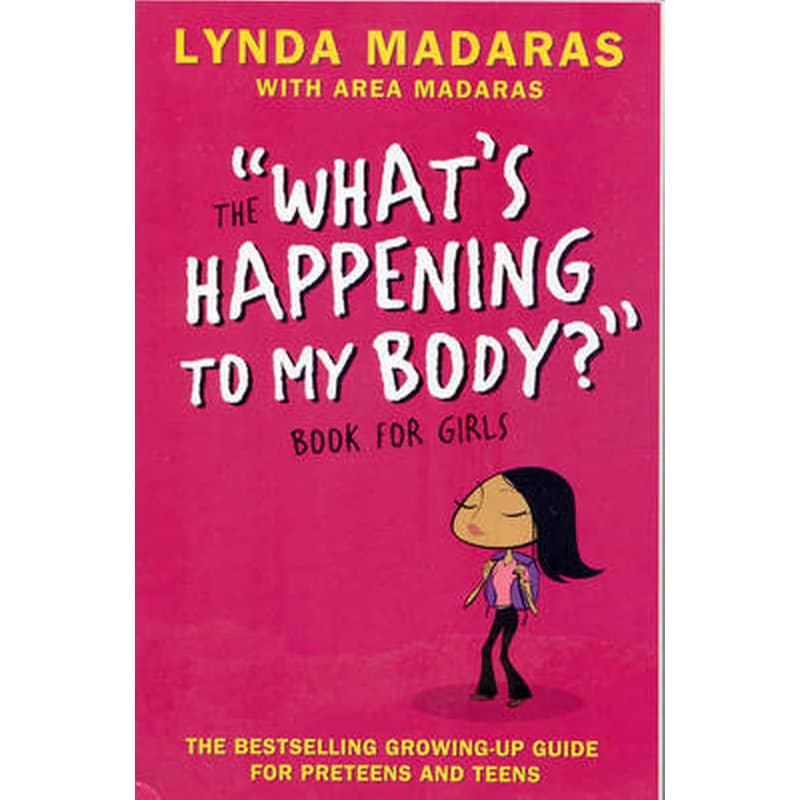 Whats Happening to My Body? Book for Girls