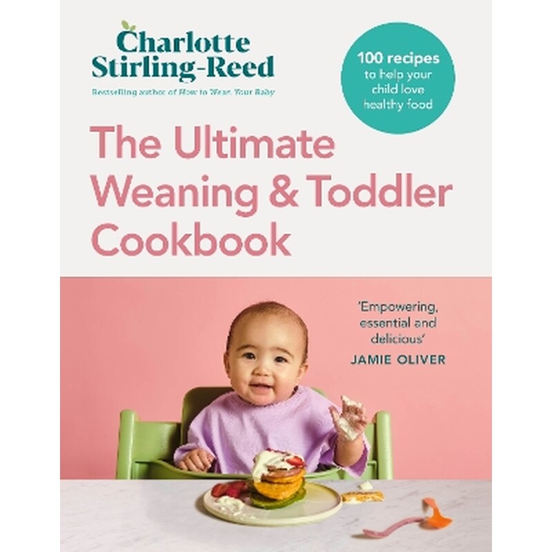 The Ultimate Weaning and Toddler Cookbook