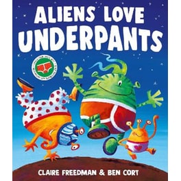 Aliens Love Underpants!
