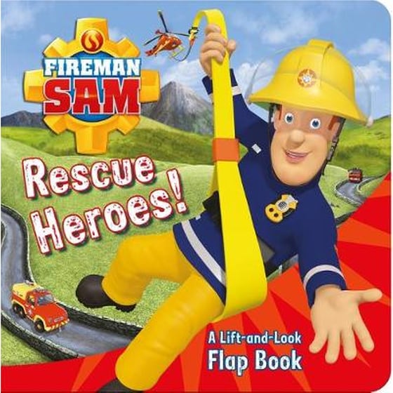 Fireman Sam: Rescue Heroes! A Lift-and-Look Flap Book image 0