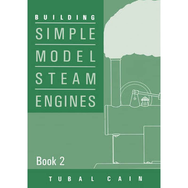 Building Simple Model Steam Engines