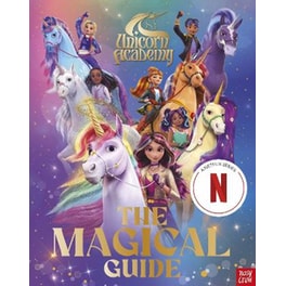 Unicorn Academy: The Magical Guide