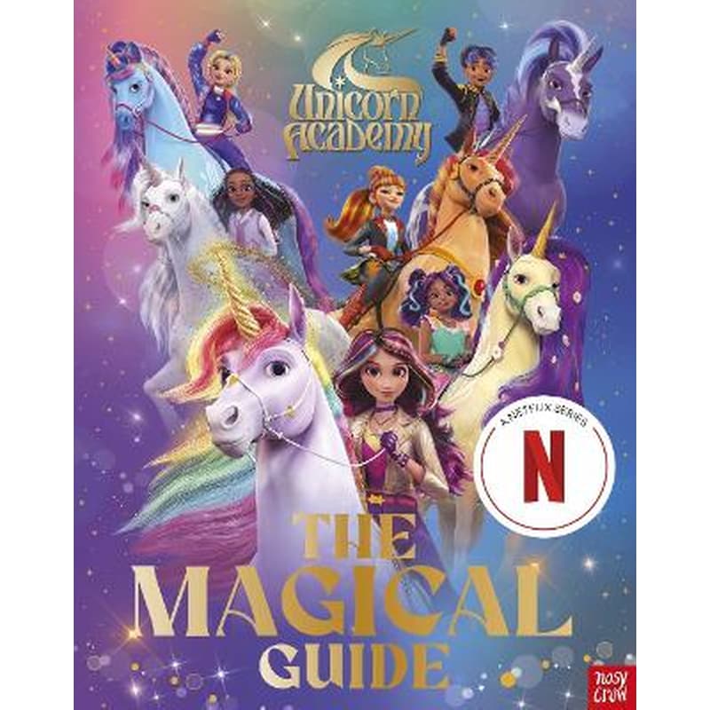 Unicorn Academy: The Magical Guide