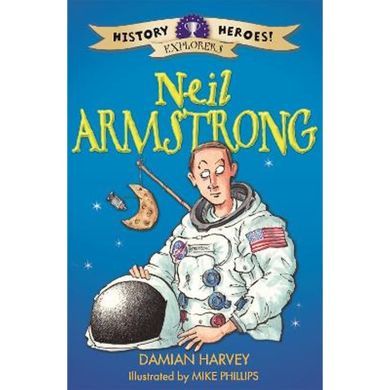 History Heroes: Neil Armstrong