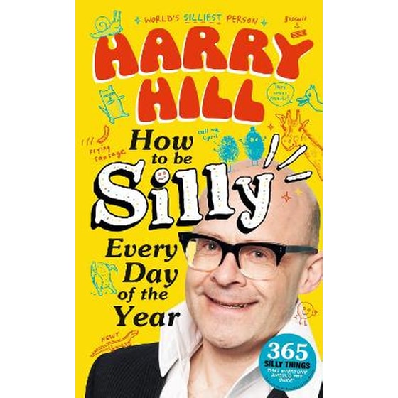 Harry Hill How To Be Silly Every Day of the Year image 0