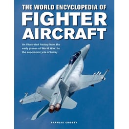 Fighter Aircraft, The World Encyclopedia of