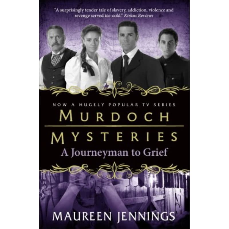 Murdoch Mysteries - Journeyman to Grief