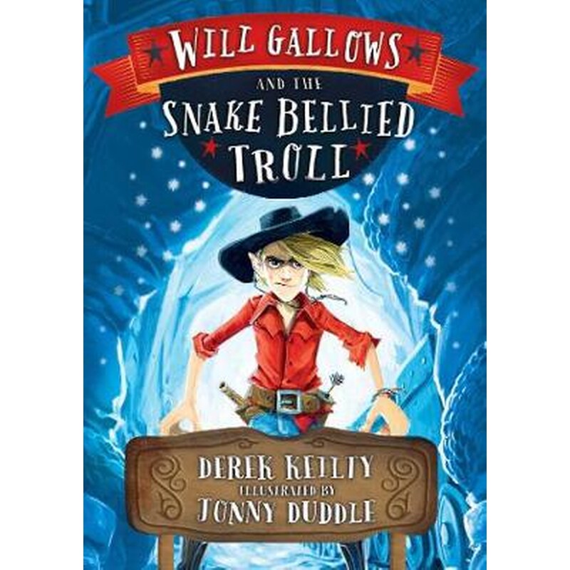 Will Gallows and the Snake-Bellied Troll